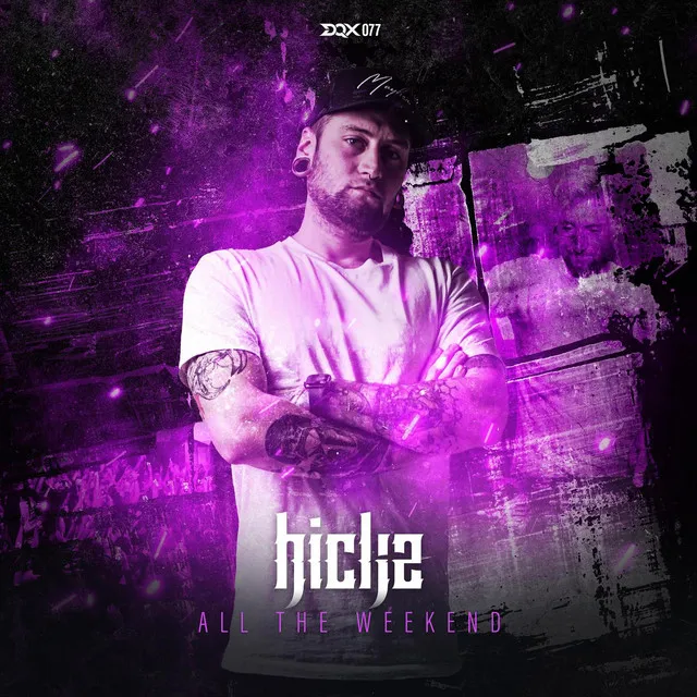 All the Weekend by Hickz - Frenchcore cover art