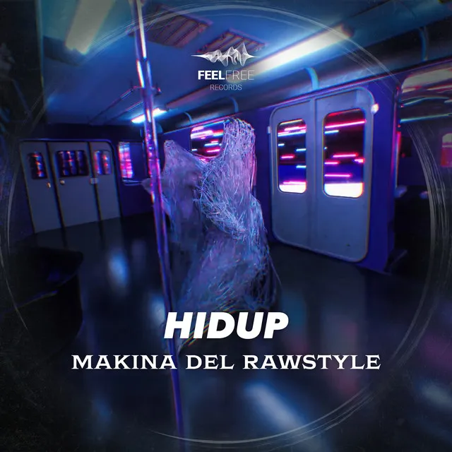 Makina Del Rawstyle by Hidup - Frenchcore cover art