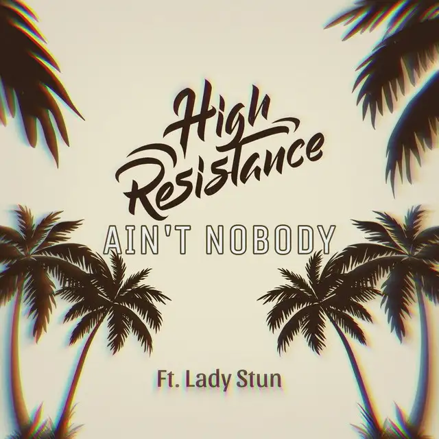 Ain't Nobody by High Resistance, Lady Stun - Hardstyle cover art
