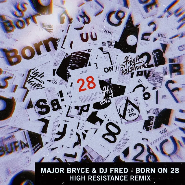 Born on 28 - High Resistance Remix by High Resistance, Major Bryce, DJ Fred - Hardstyle cover art