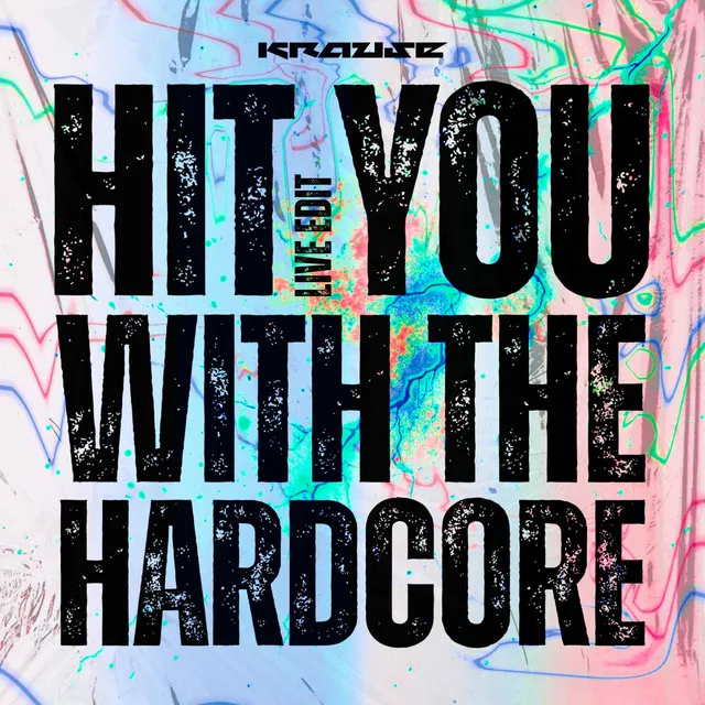 Cover art of Hit You With The Hardcore (Live Edit)