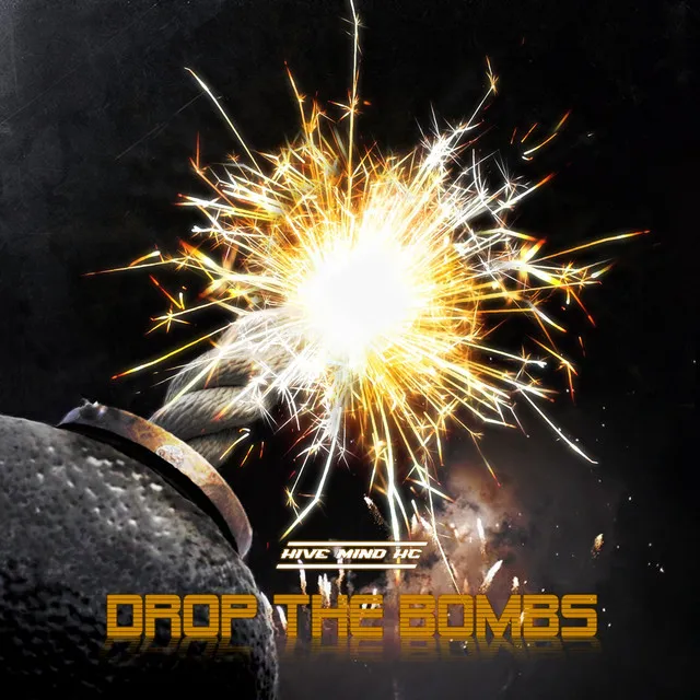 Drop The Bombs by Hive Mind HC - Hardcore cover art