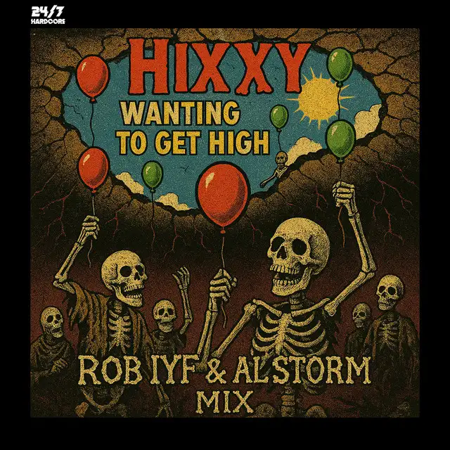 Wanting To Get High - Al Storm & Rob IYF Radio Mix by Hixxy, Al Storm, Rob IYF, 247 Hardcore - Happy Hardcore cover art
