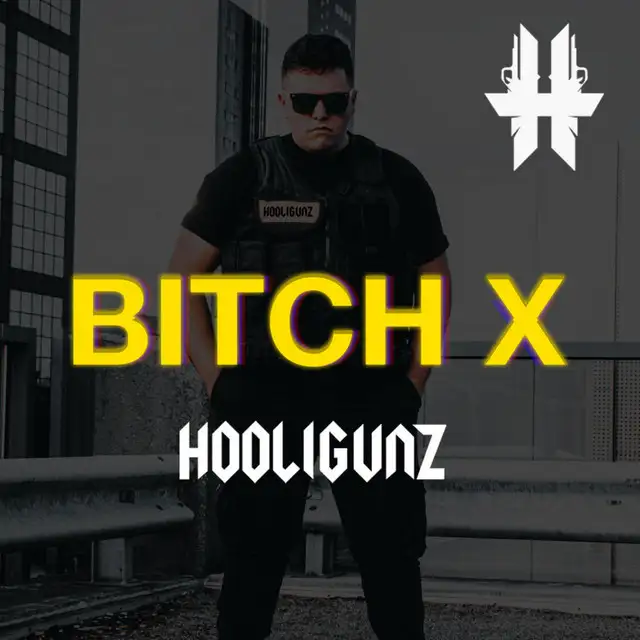 BITCH X by Hooligunz - Hardstyle cover art