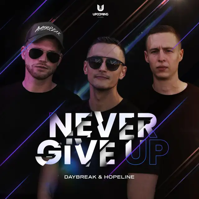 Never Give Up by Hopeline, Daybreak - Hardstyle cover art