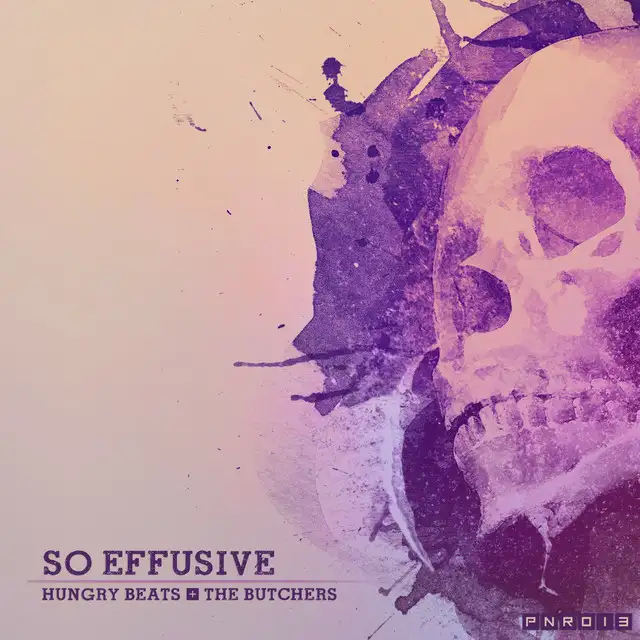 So Effusive by Hungry Beats, The Butchers - Frenchcore cover art