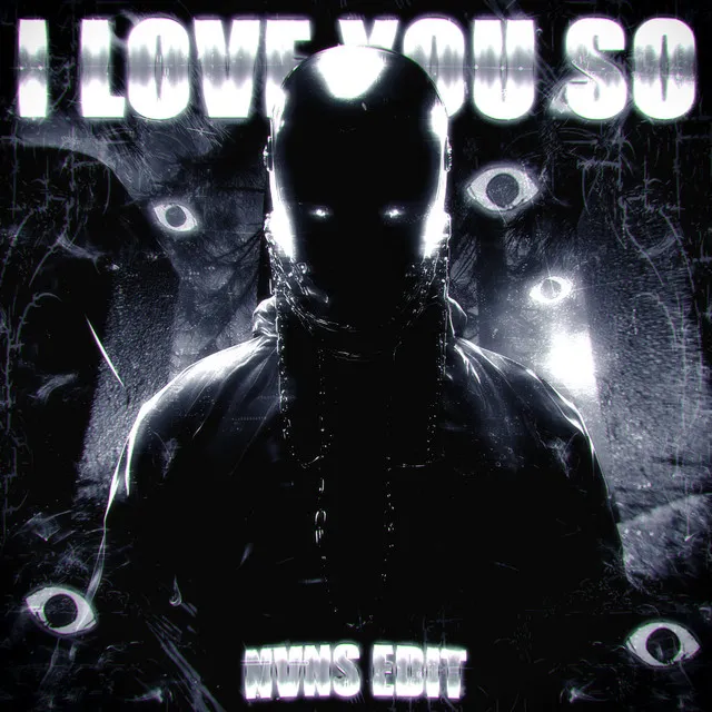 I LOVE YOU SO - Nvns Edit by HUSSVRX, Nvns - Hard Techno cover art