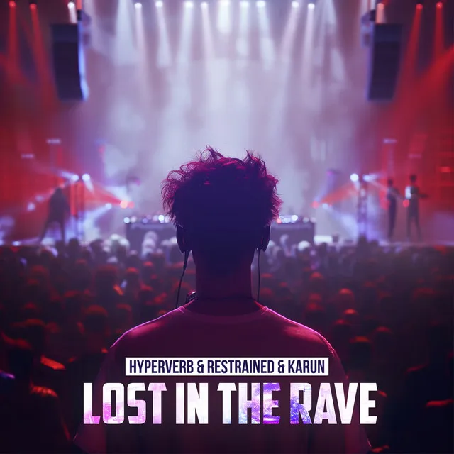 Lost In The Rave by Hyperverb, Restrained, Karun - Hardcore cover art