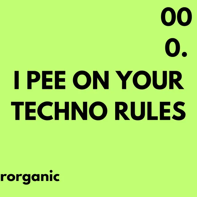 Cover art of i pee on your techno rules