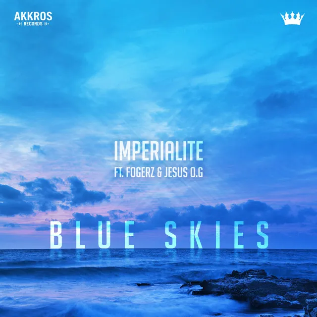 Blue Skies by Imperialite, Jesus O.G, Fogerz - Hardstyle cover art