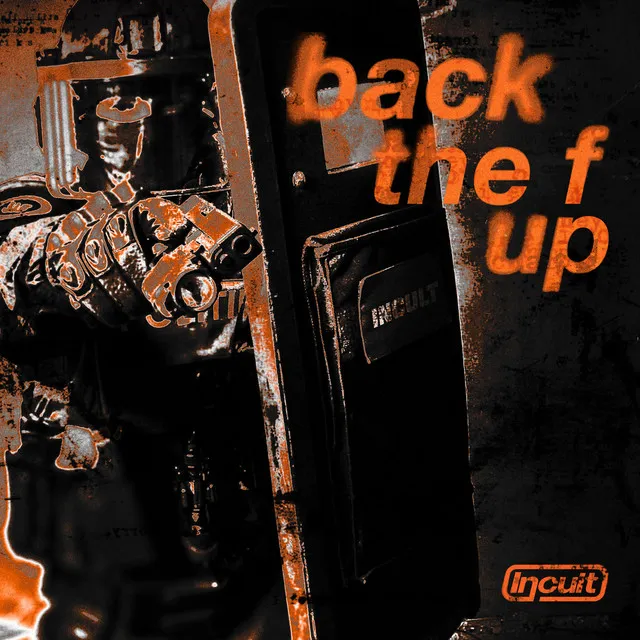 back the f up by Incult - Hardstyle cover art