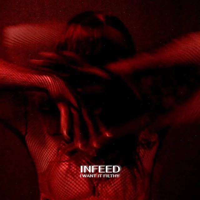 I want it filthy by Infeed - Hard Techno cover art