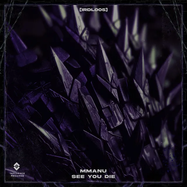 See You Die by INFLUENCE RECORDS, MMANU - Hard Techno cover art