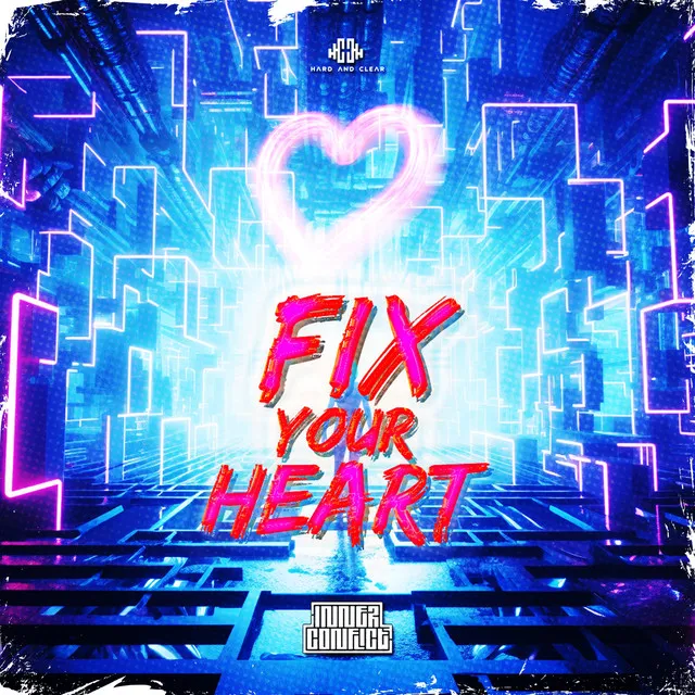 Fix Your Heart by Inner Conflict - Hardstyle cover art