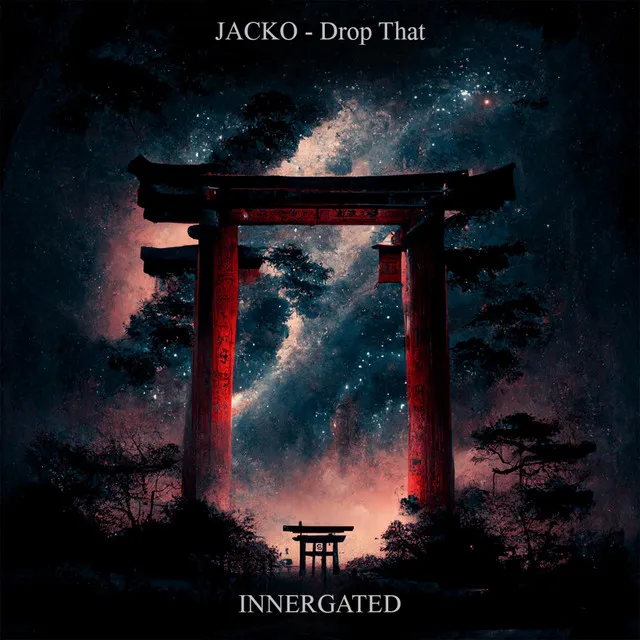 DROP THAT by INNERGATED, JACKO - Hard Techno cover art