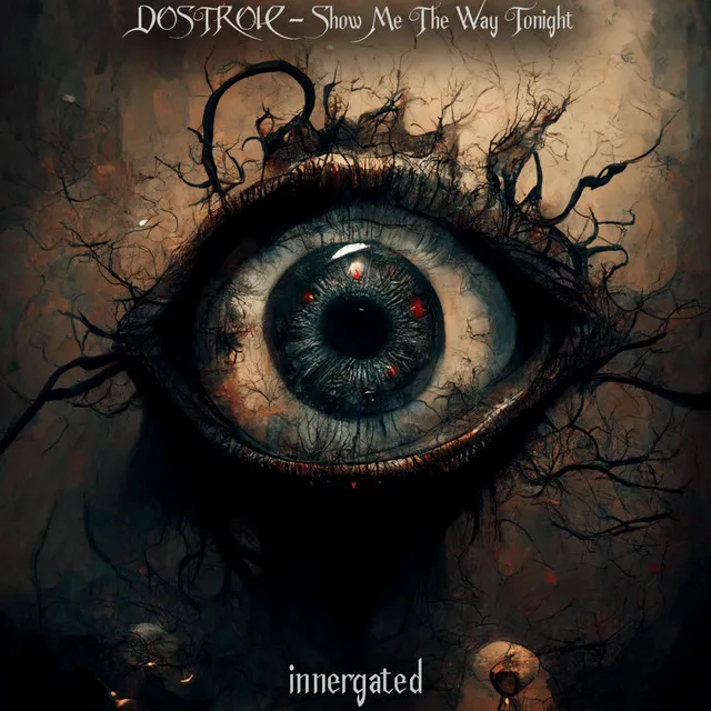 SHOW ME THE WAY TONIGHT by INNERGATED, DOSTROIC - Hard Techno cover art