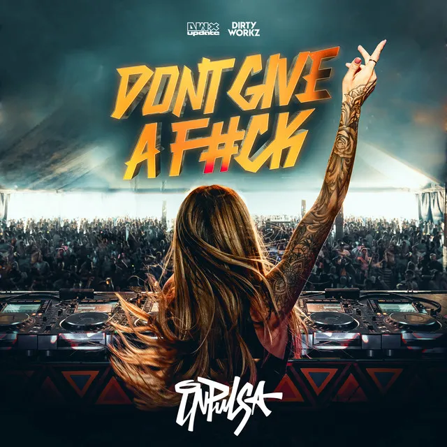 Don't Give A F#ck by Inpulsa - Hardstyle cover art
