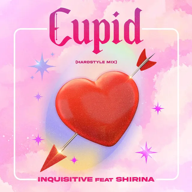 Cupid - Hardstyle Mix by Inquisitive, Shirina - Hardstyle cover art