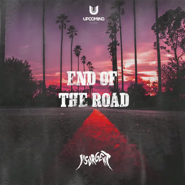 End of The Road by Insurgent - Hardstyle cover art