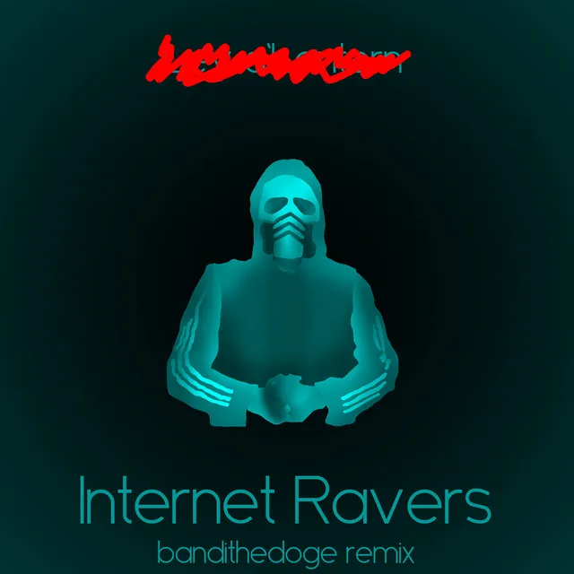 Cover art of Internet ravers (Remix)