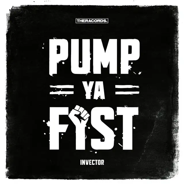Pump Ya Fist by Invector - Rawstyle cover art