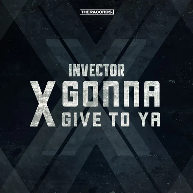 X Gonna Give to Ya - Radio Edit by Invector - Rawstyle cover art
