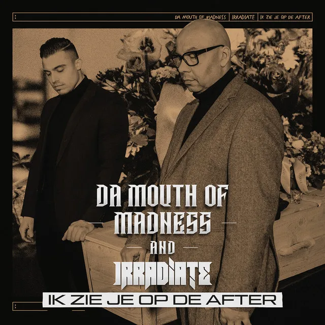 Ik Zie Je Op De After by Irradiate, Da Mouth of Madness - Uptempo cover art