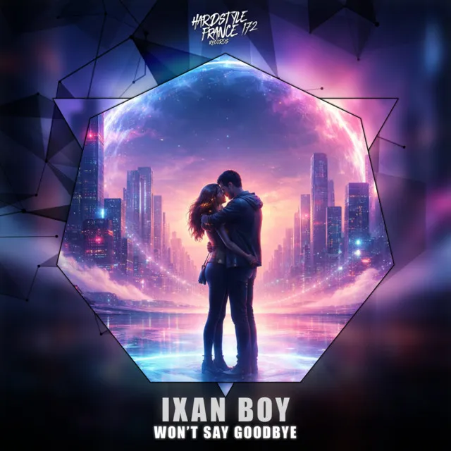 Won't Say Goodbye by Ixan Boy - Hardstyle cover art