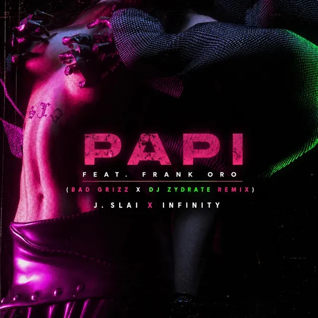 Papi - Bad Grizz & DJ Zydrate Remix by J. Slai, DJ Infinity, Frank Oro, Bad Grizz, DJ Zydrate - Uptempo cover art