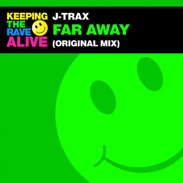 Far Away by J-Trax - Happy Hardcore cover art