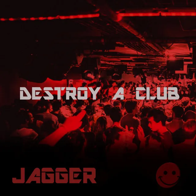 Destroy A Club by JAGGER - Hardstyle cover art