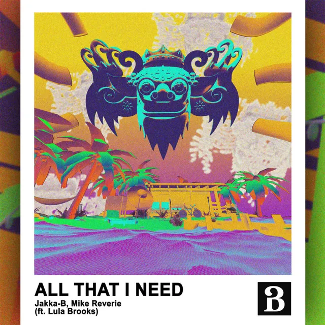 All That I Need by Jakka-B, Mike Reverie, Lula Brooks - Happy Hardcore cover art