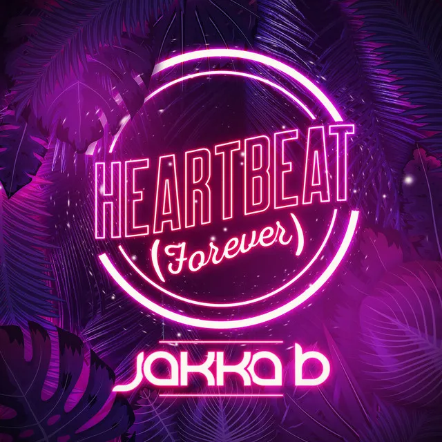 Heartbeat (Forever) by Jakka-B - Hardstyle cover art