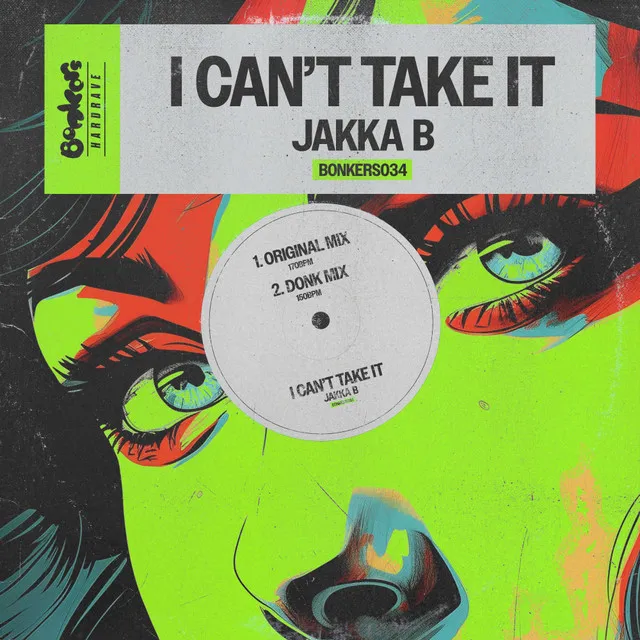 I Can't Take It - Donk Mix by Jakka-B, Bonkers - Hardstyle cover art