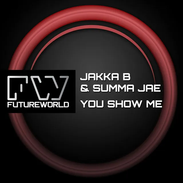 You Show Me - Original Mix by Jakka-B, Summa Jae - Hardstyle cover art