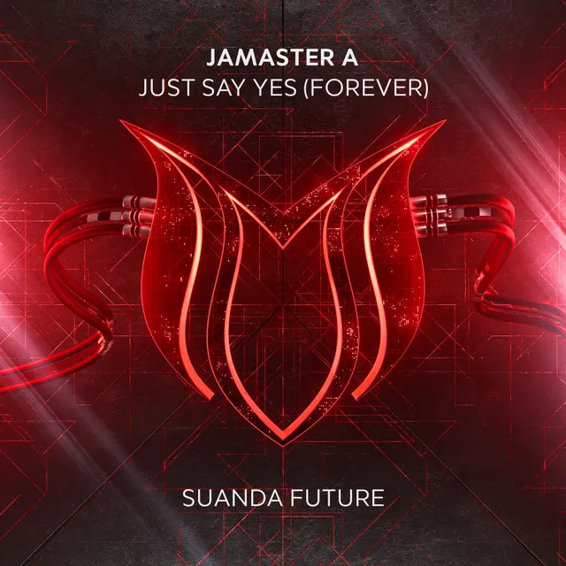 Just Say Yes (Forever) by JAMASTER A - Hardstyle cover art
