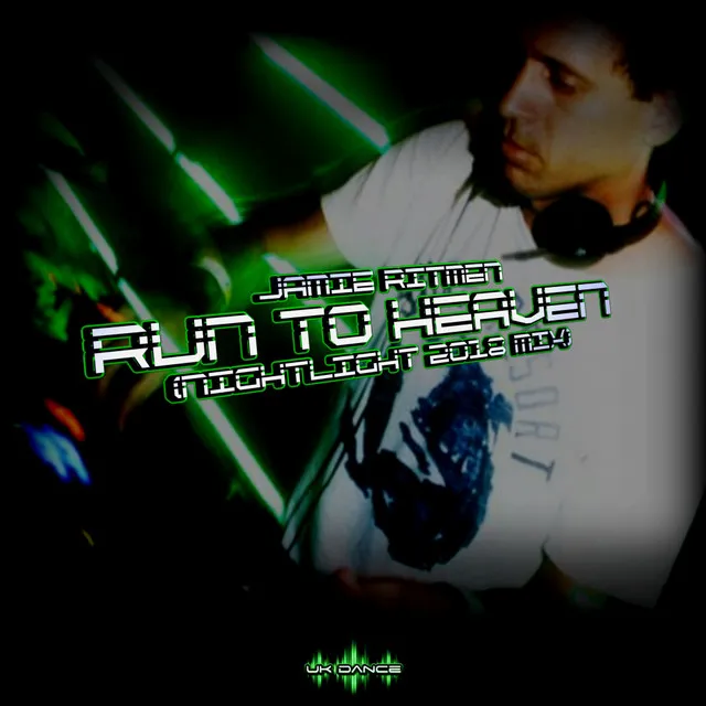 Run To Heaven - Night Light 18 Mix by Jamie Ritmen - Happy Hardcore cover art