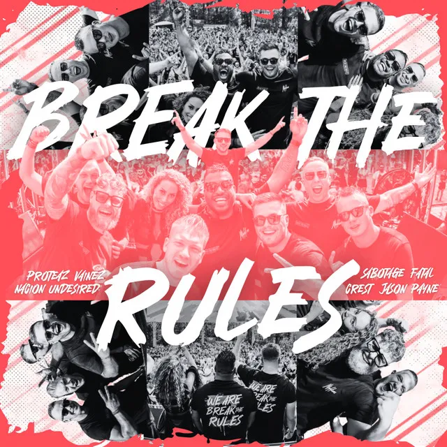 BREAK THE RULES by Jason Payne, Vainez, Sabotage, NACION, CREST, Fatal, Undesired, Proteaz - Rawstyle cover art