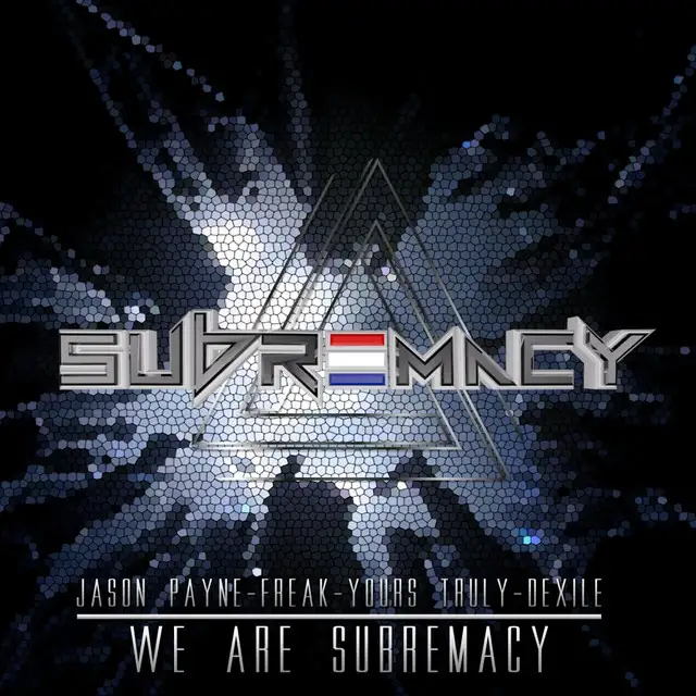 We Are Subremacy - Original Mix by Jason Payne, Yours Truly, Freak, Dexile - Rawstyle cover art