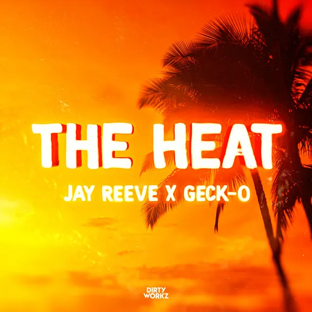 The Heat by Jay Reeve, Geck-O - Hardstyle cover art