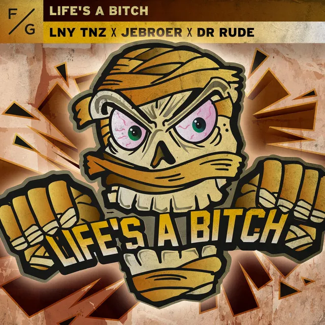 Life's A Bitch by Jebroer, LNY TNZ, Dr Rude - Hardstyle cover art