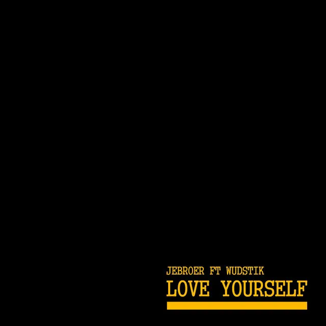 Love Yourself (feat. Wudstik) by Jebroer, Wudstik - Hardstyle cover art