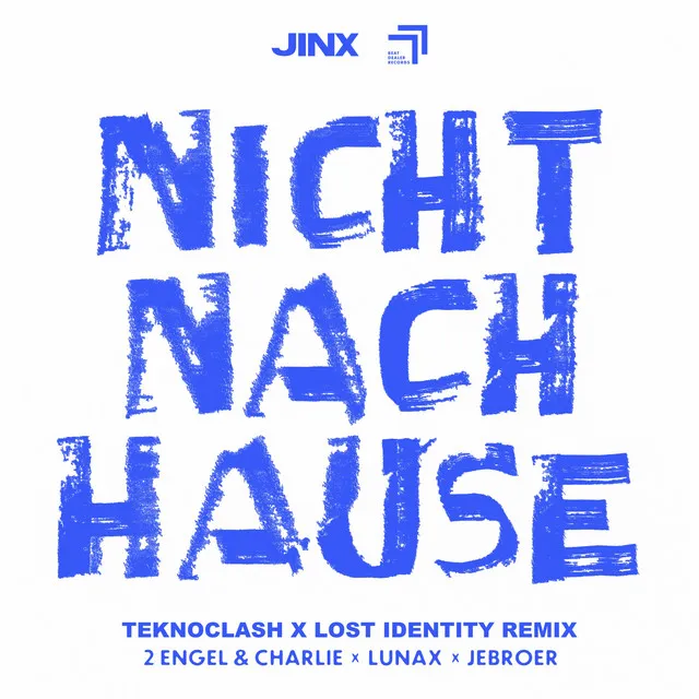 Nicht Nach Hause - Teknoclash X Lost Identity Remix by Jebroer, LUNAX, 2 Engel & Charlie, Lost Identity, Teknoclash - Hardstyle cover art