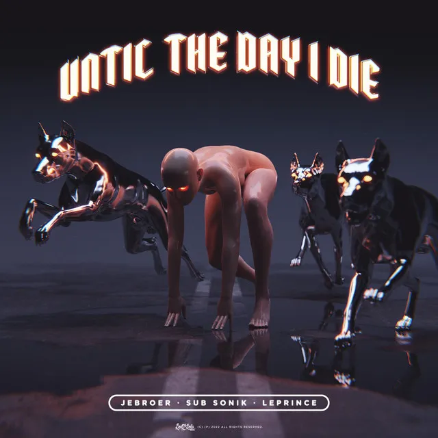 Until the Day I Die by Jebroer, Sub Sonik, LePrince - Rawstyle cover art