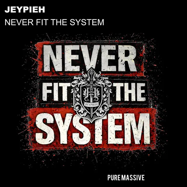 Never Fit the System by Jeypieh - Frenchcore cover art