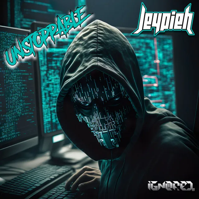Unstoppable by Jeypieh - Frenchcore cover art