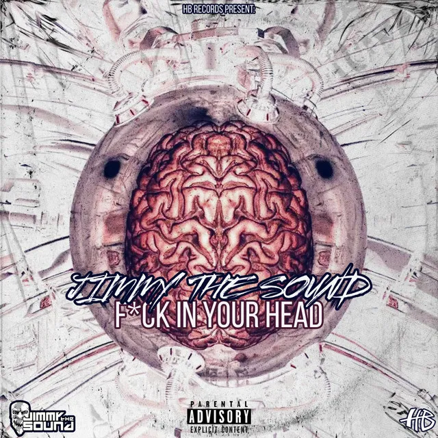 F*ck In Your Head by Jimmy The Sound - Hardstyle cover art