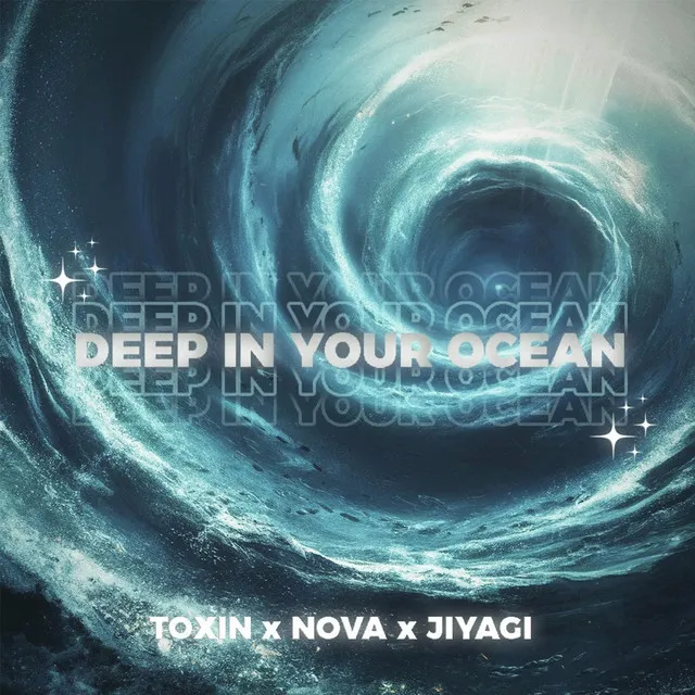 DEEP IN YOUR OCEAN by Jiyagi, Toxin, Nova - Frenchcore cover art