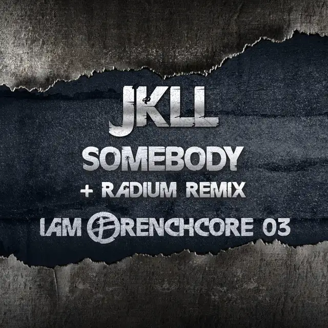Somebody by JKLL - Frenchcore cover art