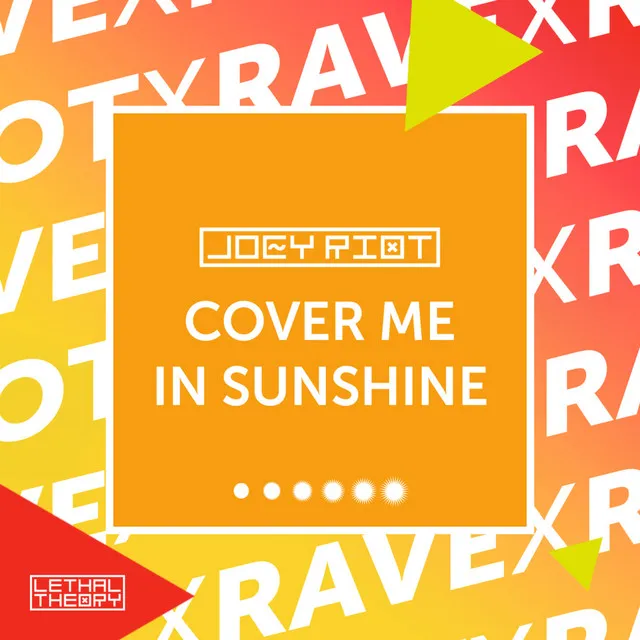 Cover Me In Sunshine by Joey Riot - Happy Hardcore cover art